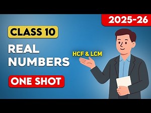 Real Numbers Class 10 Mathematics One Shot [2025-26]