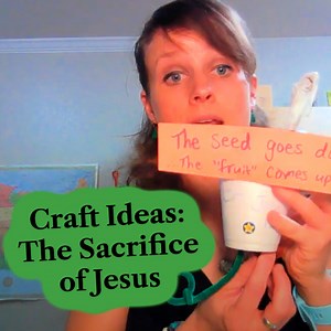 Craft Ideas: Jesus Died to Give Life (John 12:20-33) - Ministry To Children