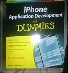 iPhone Application Development for Dummies: Goldstein, Neal: 9781118091340: Amazon.com: Books
