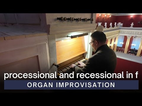 Processional and Recessional in F Major | Organ Improvisation | VU Aula Parva