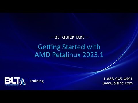 BLT QuickTake: Getting Started with AMD Petalinux 2023.1