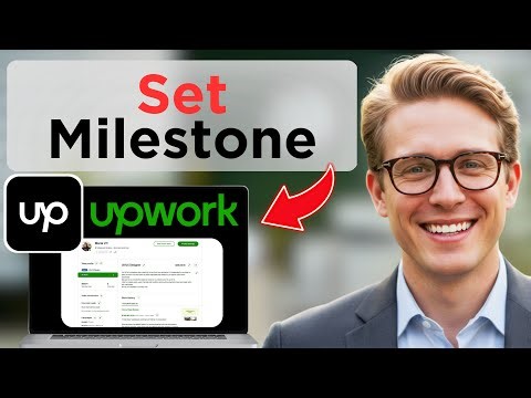 How To Set Milestone In Upwork (Updated 2026)