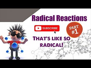 Organic Chemistry 1: Chapter 10 - Radical Reactions (Part 1/2)