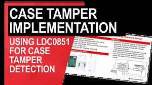 Detecting case tamper attacks using inductive switches: Case tamper detection implementations | Vídeo | TI.com