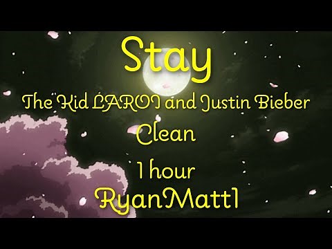 Stay 1 hour Clean - The Kid LAROI and Justin Bieber - Lyrics - Music to study to