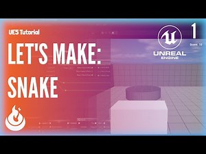 Let's Make Snake Pt1: Unreal Engine Beginner Game Series (UE5)