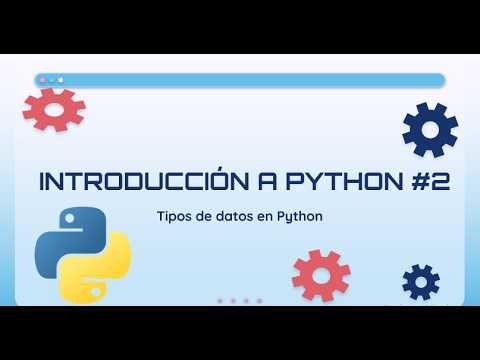 INTRODUCCIÓN A PYTHON #2 | TIPOS DE DATOS