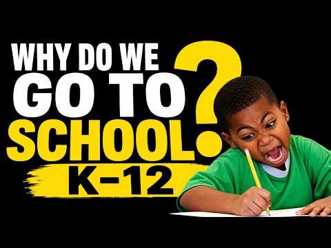 Why K-12 Education? Why Do We Go to School for So Long? | DAILY BELLRINGER