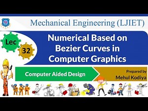 L 32 Numerical Based on Bezier Curves in Computer Graphics | Computer Aided Design | Mechanical