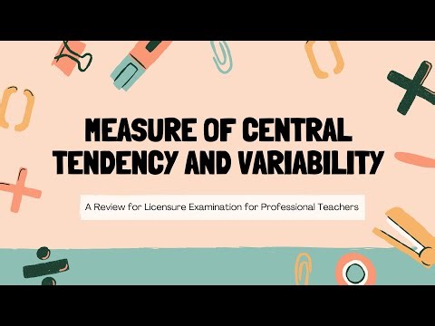PROFED 7 Measure of Central Tendency and Variability LEPT Reviewer HE4A