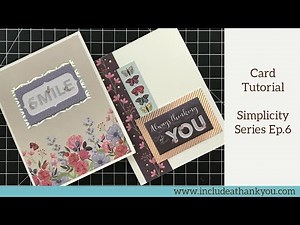 Card Tutorial | Simple Card Making Techniques | Simplicity Series Ep.6