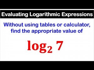 How To Evaluate Logarithmic Expressions