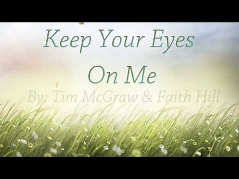 Keep Your Eyes On Me [Lyrics HD] Tim McGraw & Faith Hill