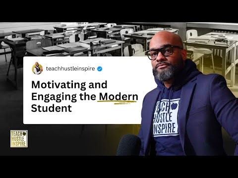 Motivating and Engaging the Modern Student