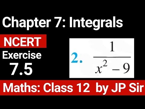 Class 12 Exercise 7.5 Question 2 NCERT Solution | Chapter 7 Integrals | JP Sir
