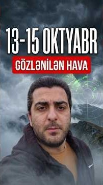 13-15 Oktyabr 2026 & sonrakı günlərdə Havada Nə Baş Verəcək.?? ▶️ H24 Hava Xəbərləri #sinoptik #hava