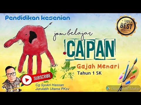 CAPAN Gajah Menari | Pendidikan Kesenian | Unit 1 - Tahun 1