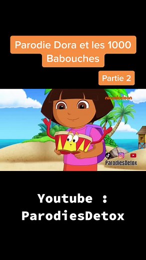 Parodie Dora et les 1000 Babouches - ParodiesDetox