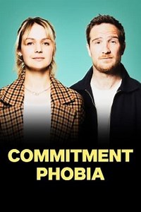 Stream Commitment Phobia (2021): Find it on Netflix, Prime Video, Hulu & more