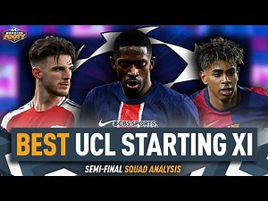 UEFA Champions League Semi-Final BEST STARTING XI 🏆 | Barcelona, PSG, Arsenal, Inter | Morning Footy