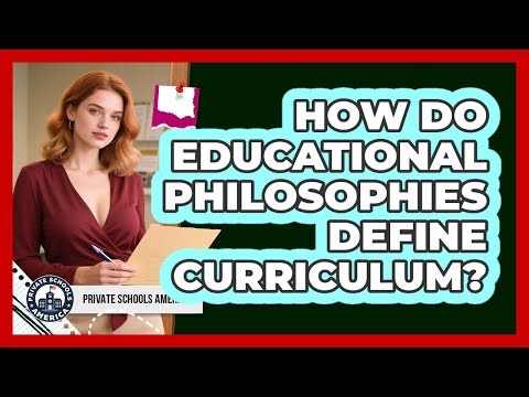 How Do Educational Philosophies Define Curriculum?