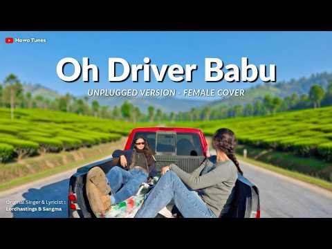 Hawa Tunes - Oh Driver Babu (Cover) | Garo Song | Achik Song
