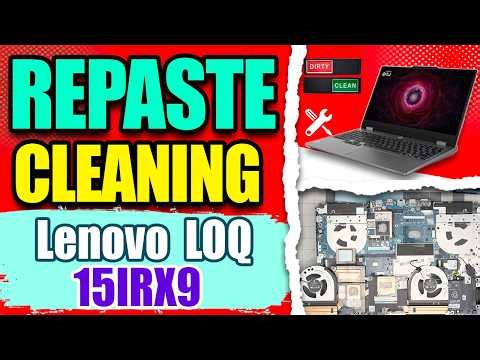 How to Repaste & Clean Lenovo LOQ 15IAX9 Gen 9 Laptop | Full Service Guide