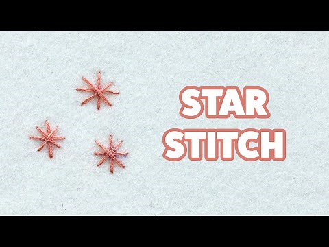 How to do a Star Stitch | Embroidery Star Stitch Tutorial
