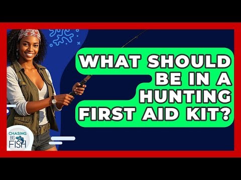 What Should Be In A Hunting First Aid Kit? - Chasing Big Fish