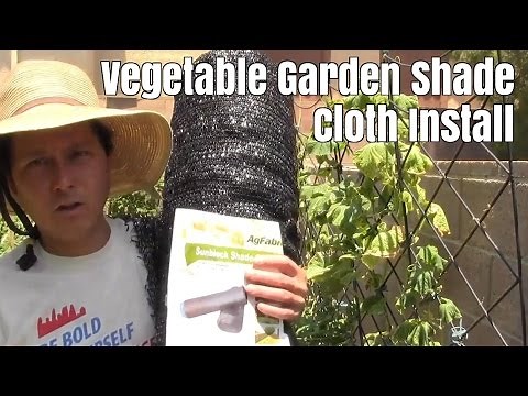 Garden Shade Cloth Install to Protect Vegetables from Heat