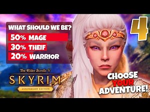 YOU CHOOSE THE ADVENTURE! - Skyrim Anniversary Edition #4