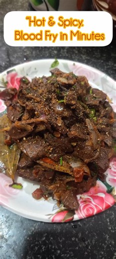 Rich, spicy, 🔥 and full of flavour – Blood Fry🤤 #youtube #food#