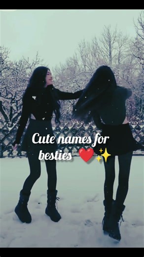 Matching names for besties❤️✨🥰👯‍♀️