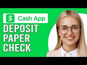 How To Deposit A Paper Check On Cash App (How Do I Deposit Paper Check On Cash App?)