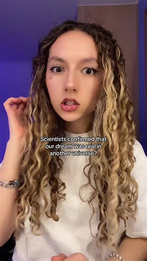 Scientists Confirm Dreams Exist in Alternate Universes