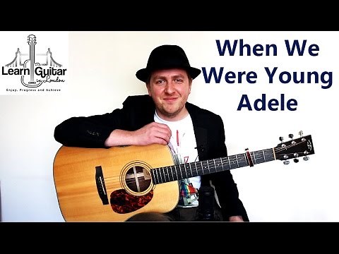 When We Were Young - Acoustic Guitar Tutorial - Adele