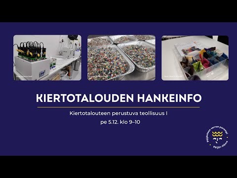 Kiertotalouden hankeinfo: Kiertotalouteen perustuva teollisuus I