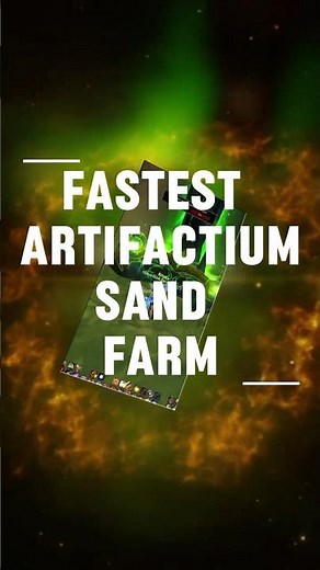 Fastest Way to Farm Artifactium Sand