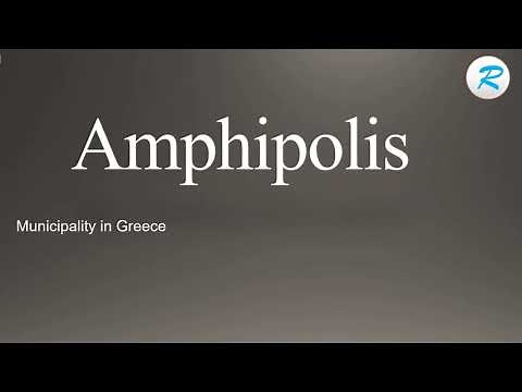 How to pronounce Amphipolis