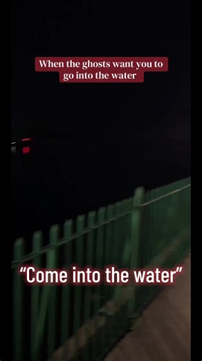 When the ghosts want you to go into the water #Paranormal #Wanted #Spirits #Ghost #Scary