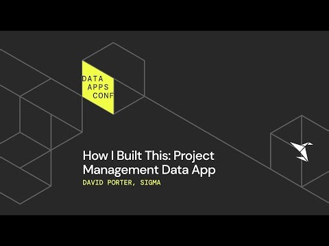 How I Built This: Project Management Data App | The Data Apps Conference