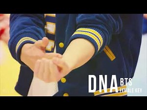 DNA - BTS (female key YAAAASS Jimin's voice tho XD)