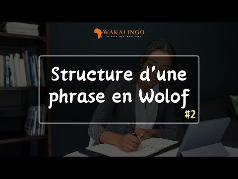 Wolof pour débutants : Comprendre la structure d'une phrase simple #2