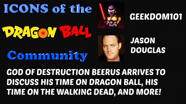 Jason Douglas Interview! The Voice Of Beerus In Dragon Ball Super And Walking Dead's Tobin!