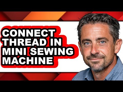 How to Connect Thread in Mini Sewing Machine (full Guide)
