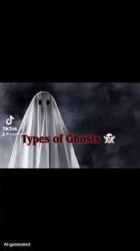 Types of ghosts 👻. #ghost #paranormal #horror