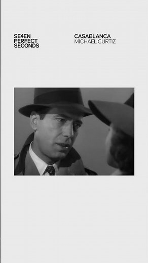 7 Perfect Seconds - CASABLANCA (Michael Curtiz, 1942.)