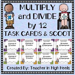 Multiply and Divide by 12 Math Task Cards and SCOOT Game