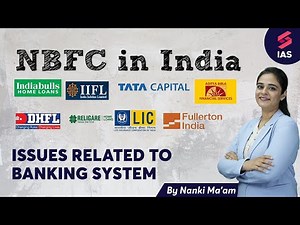 What is NBFCs - UPSC Economy Lectures | UPSC CSE Prelims 2024 | Nanki ma'am #indianeconomy
