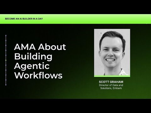 AMA About Building Agentic Workflows